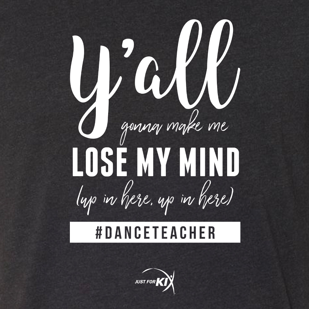 Dance Teacher Lose My Mind